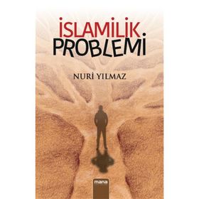 İslamilik Problemi - Nuri Yavuz