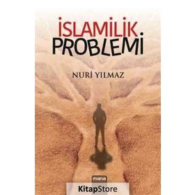 İslamilik Problemi - Nuri Yavuz
