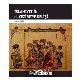 İSLAM`IN ANADOLU`YA GELİŞİ - AHMET DEMIR