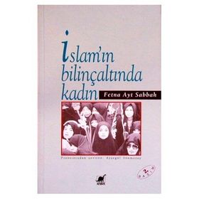 İSLAM´IN BİLİNÇALTINDA KADIN - FETNA AYT SABBAH