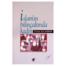 İSLAM´IN BİLİNÇALTINDA KADIN - FETNA AYT SABBAH