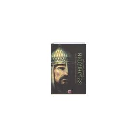 İslam'ın Birleştirici Gücü Kudretli Sultan Selahaddin - Stanley Lane Poople