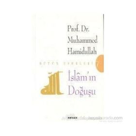 İSLAM'IN DOĞUŞU - MUHAMMED HAMIDULLAH