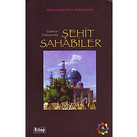 İSLAM'IN DOĞUŞUNDA ŞEHİT SAHABILER - M. F. ABDÜLVEHHAB