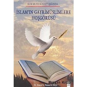 İSLAM'IN GAYRIMÜSLIMLERE HOŞGÖRÜSÜ - GENEL