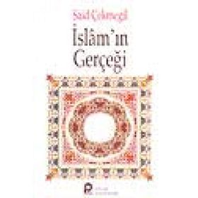 İSLAM`IN GERÇEĞİ - SAID ÇEKMEGİL