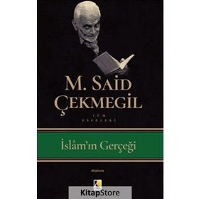 İSLAM`IN GERÇEĞİ - SAID ÇEKMEGİL
