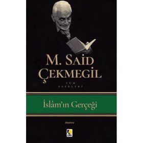 İSLAM`IN GERÇEĞİ - SAID ÇEKMEGİL