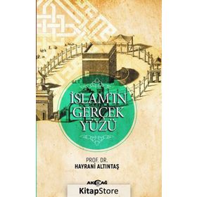 İslam'ın Gerçek Yüzü - Hayrani Altıntaş