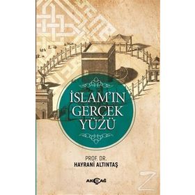İslam'ın Gerçek Yüzü - Hayrani Altıntaş