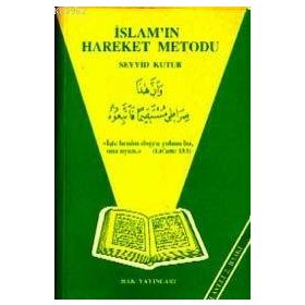 İSLAM`IN HAREKET METODU - SEYYID KUTUB