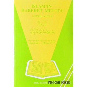 İSLAM`IN HAREKET METODU - SEYYID KUTUB