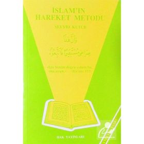 İSLAM`IN HAREKET METODU - SEYYID KUTUB
