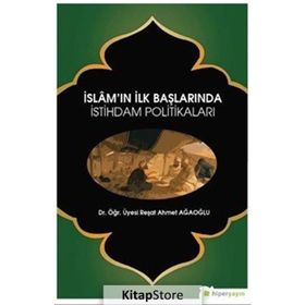 İslam'ın İlk Başlarında İstihdam Politikaları - Reşat Ahmet Ağaoğlu