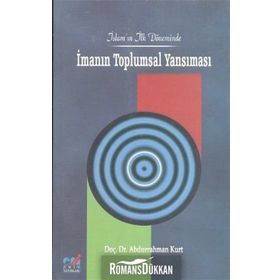 İSLAM'IN İLK DÖNEMİNDE İMANIN TOPLUMSAL YANSIMASI - ABDURRAHMAN KURT