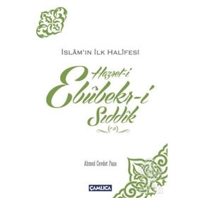 İslamın İlk Halifesi Hazret-i Ebubekir-i Sıddık (r.a) - Ahmed Cevdet Paşa
