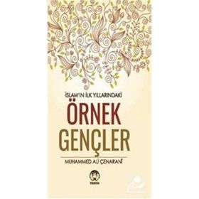 İslamın İlk Yıllarındaki Örnek Gençler - Muhammed Ali Çenarani