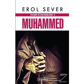 İslam’ın Kaynakları 2: Muhammed - Erol Sever