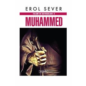 İslam’ın Kaynakları 2: Muhammed - Erol Sever