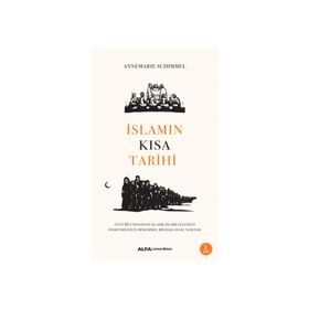 İslamın Kısa Tarihi - Annemarie Schimmel