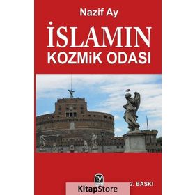 İslamın Kozmik Odası - Nazif Ay