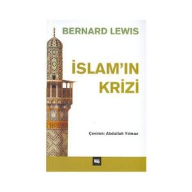 İSLAM´IN KRIZI - BERNARD LEWIS