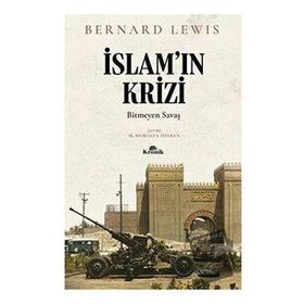 İSLAM´IN KRIZI - BERNARD LEWIS