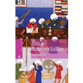 İSLAM´IN MEDENIYETE KATKILARI - STANWOOD COBB