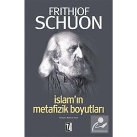 İSLAMIN METAFIZIK BOYUTLARI - FRITHJOF SCHUON
