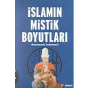 İslamın Mistik Boyutları - Annemarie Schimmel