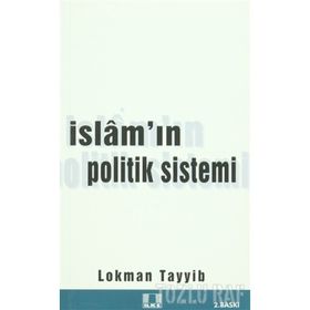 İSLAM'IN POLITIK SISTEMI - LOKMAN TAYYIB