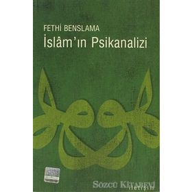 İSLAM´IN PSIKANALIZI - FETHI BENSLAMA