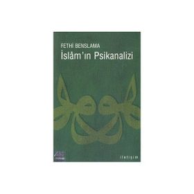 İSLAM´IN PSIKANALIZI - FETHI BENSLAMA