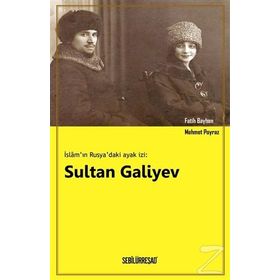 İslam'ın Rusya'daki Ayak İzi: Sultan Galiyev / Fatih Bayhan