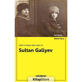 İslam'ın Rusya'daki Ayak İzi: Sultan Galiyev / Fatih Bayhan