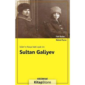 İslam'ın Rusya'daki Ayak İzi: Sultan Galiyev / Fatih Bayhan