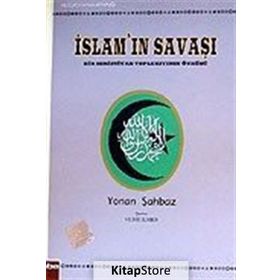 İSLAMIN SAVAŞI - YONAN ŞAHBAZ