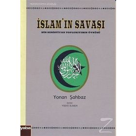 İSLAMIN SAVAŞI - YONAN ŞAHBAZ