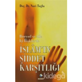 İSLAM'IN ŞİDDET KARŞITLIĞI - NURI TUĞLU