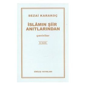 İslamın Şiir Anıtlarından - Sezai Karakoç