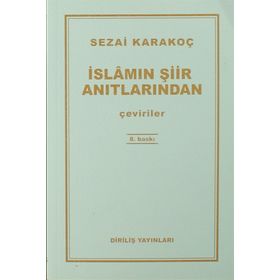 İslamın Şiir Anıtlarından - Sezai Karakoç