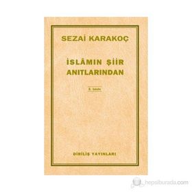 İslamın Şiir Anıtlarından - Sezai Karakoç