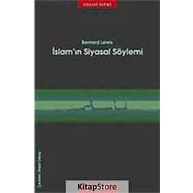 İSLAMIN SIYASAL SÖYLEMİ - BERNARD LEWIS