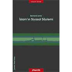 İSLAMIN SIYASAL SÖYLEMİ - BERNARD LEWIS