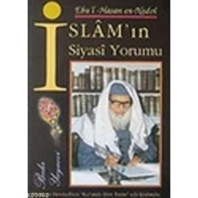 İSLAM'IN SIYASI YORUMU - EBU`L HASAN ALI EN-NEDVI