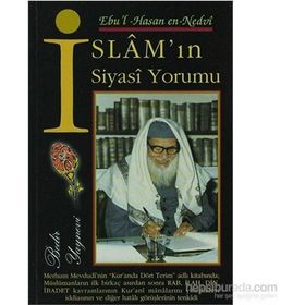 İSLAM'IN SIYASI YORUMU - EBU`L HASAN ALI EN-NEDVI