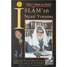 İSLAM'IN SIYASI YORUMU - EBU`L HASAN ALI EN-NEDVI