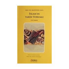 İslam'ın Tarih Yorumu - İmadüddin Halil