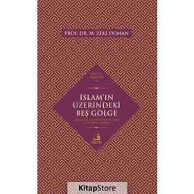 İslam'ın Üzerindeki Beş Gölge - Zeki Duman