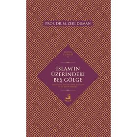 İslam'ın Üzerindeki Beş Gölge - Zeki Duman